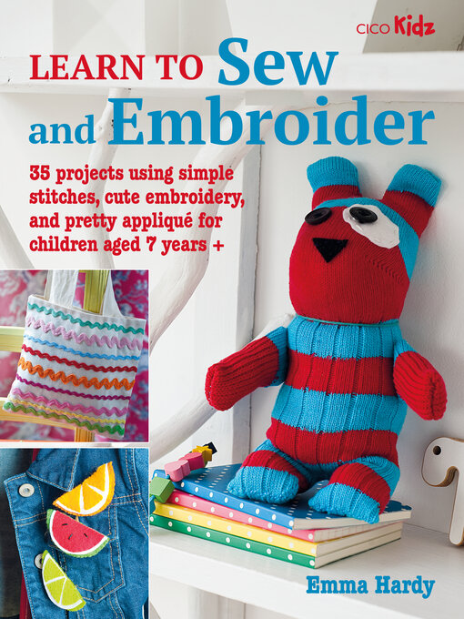 Title details for Learn to Sew and Embroider by Emma Hardy - Available